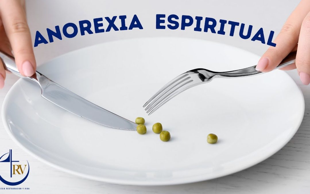 La anorexia espiritual